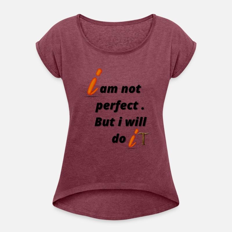 I am not perfect But i will do it