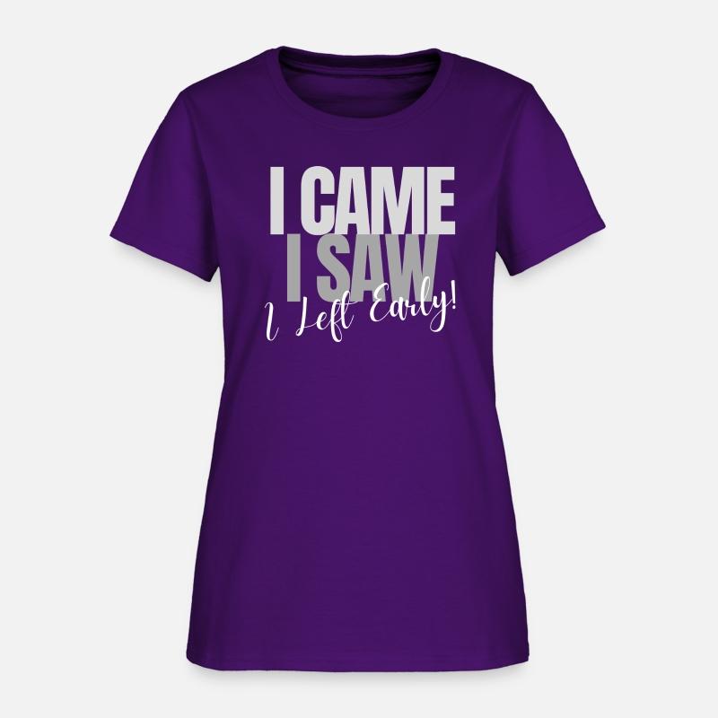 I CAME I SAW I Left Early