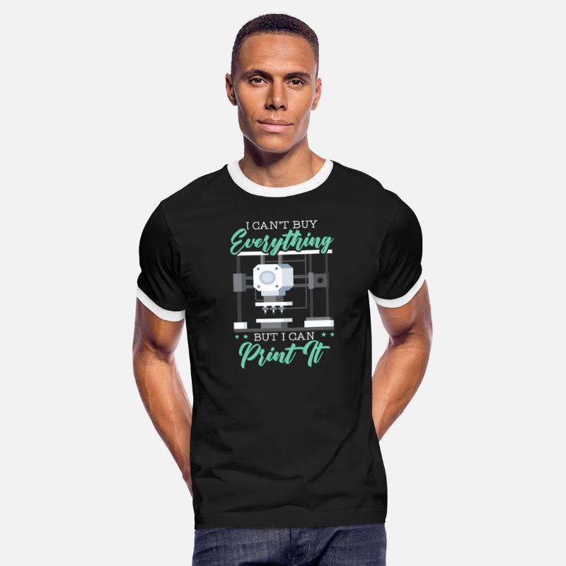 I Can't Buy Everything But I Can Print It