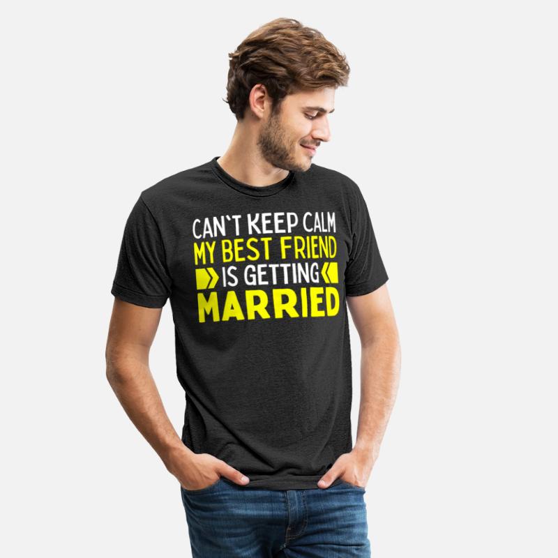 I Cant Keep Calm My Best Friend Is Getting Married