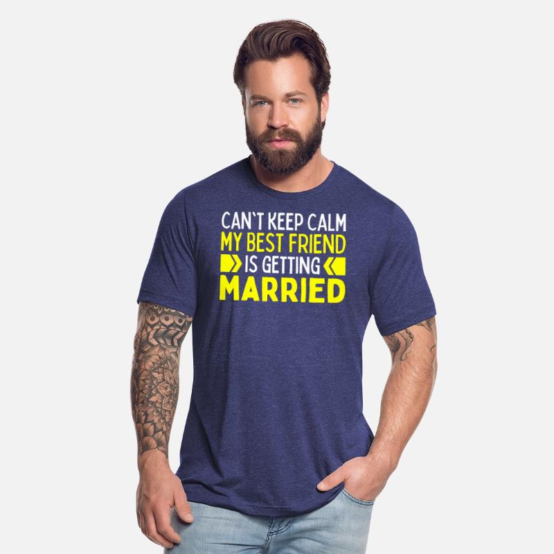 I Cant Keep Calm My Best Friend Is Getting Married