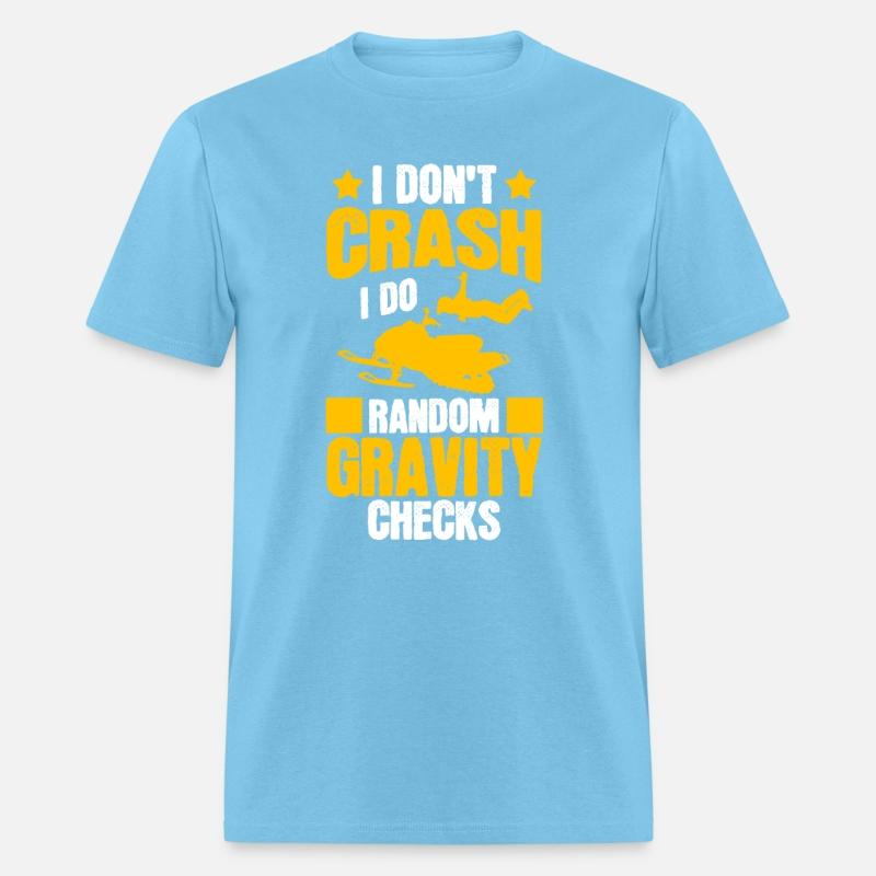 I Don't Crash Snowmobile Motor Sled Snowmobiler