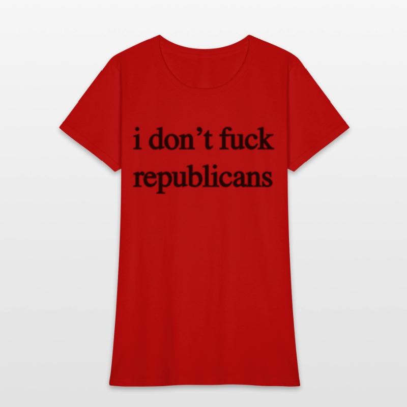 I Don'T Fuck Republicans