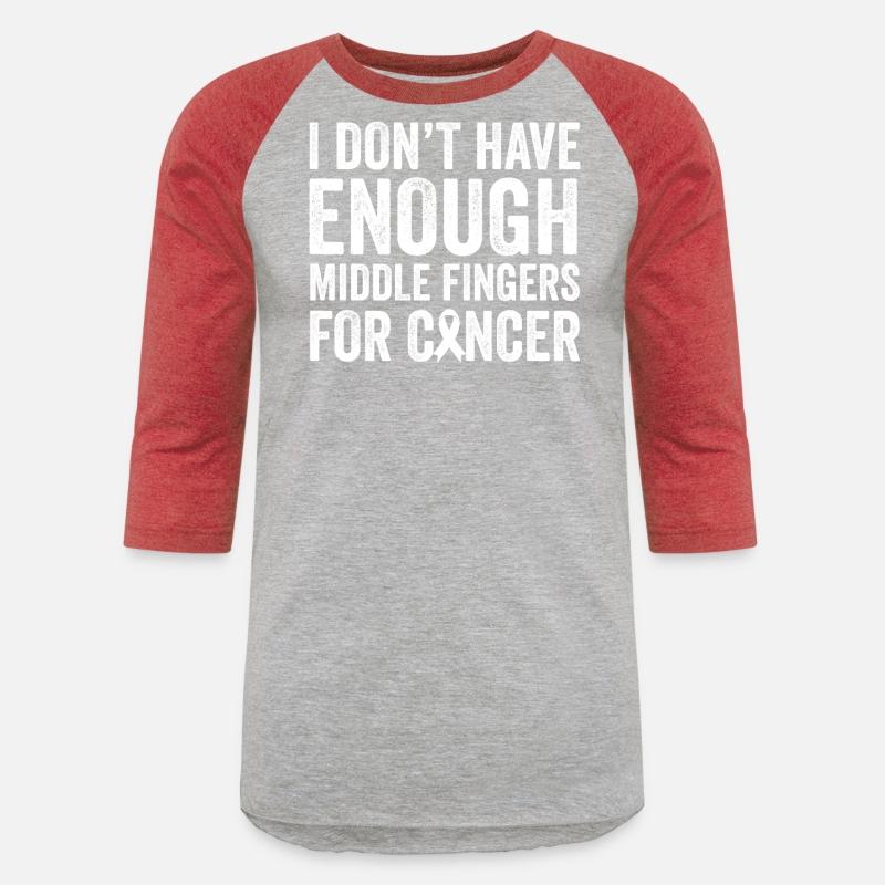 I Don't Have Enough Middle Fingers For Cancer