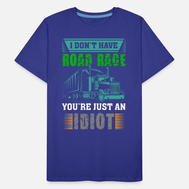 I Don't Have Road Rage, You're Just an Idiot