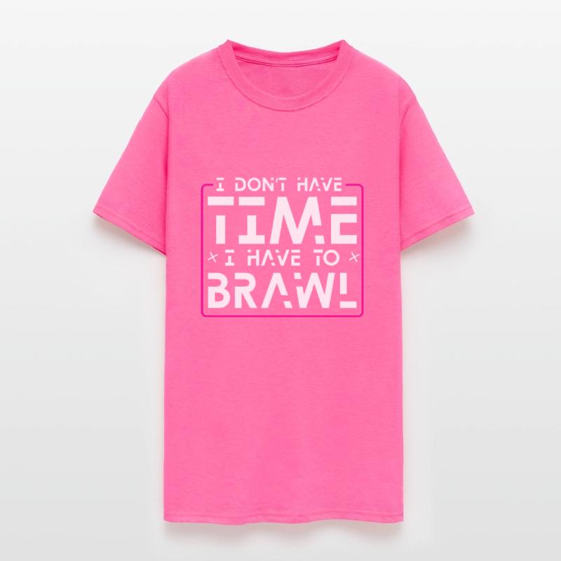 I Don't Have Time I Have To Brawl 4