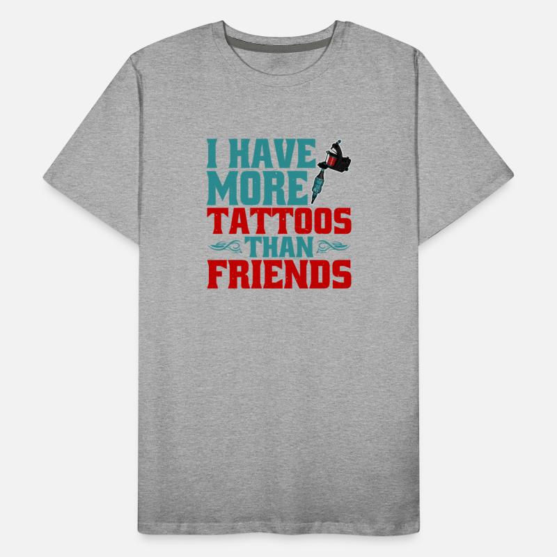 I Have More Tattoos Than Friends 5