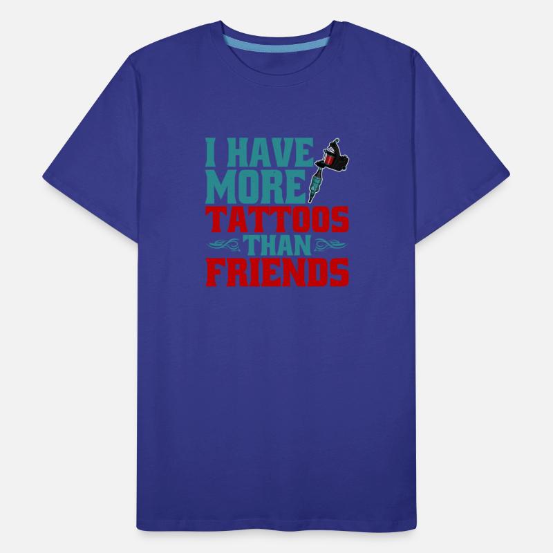 I Have More Tattoos Than Friends 5