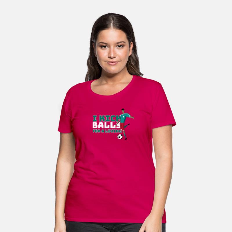I Kick Balls for a Living ,soccer t shirt