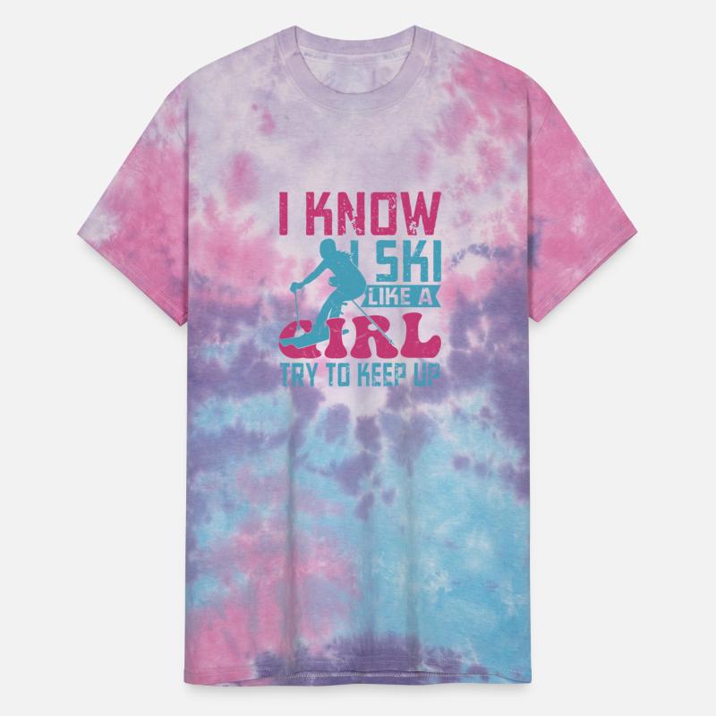 I Know I Ski Like A Girl Try To Keep Up Winterspor