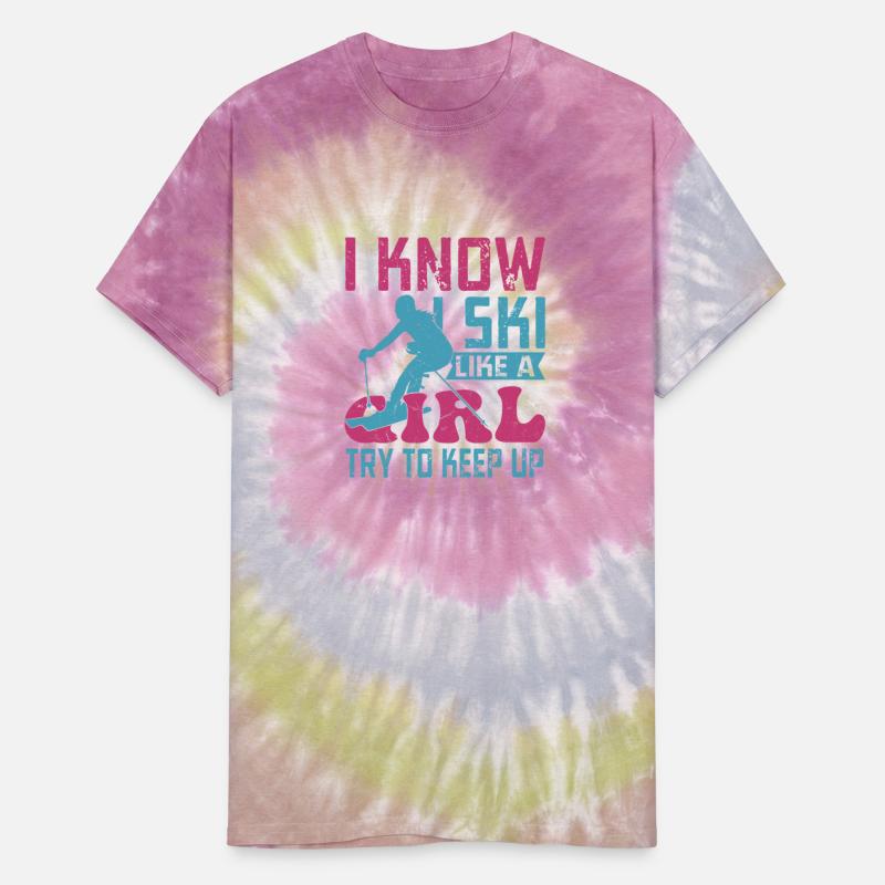 I Know I Ski Like A Girl Try To Keep Up Winterspor