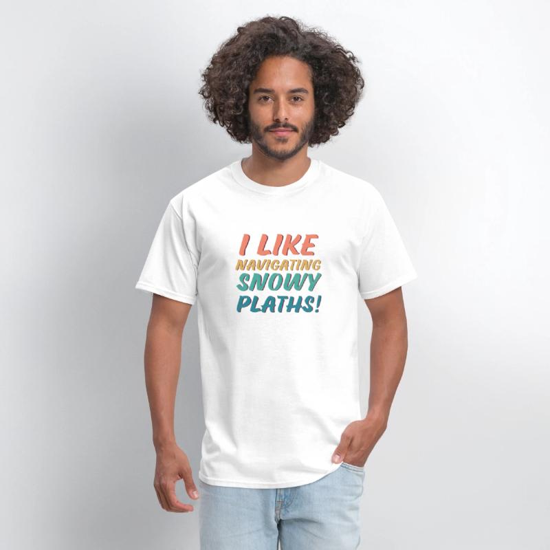 I Like Navigating Snowy Paths Funny Gift Essential