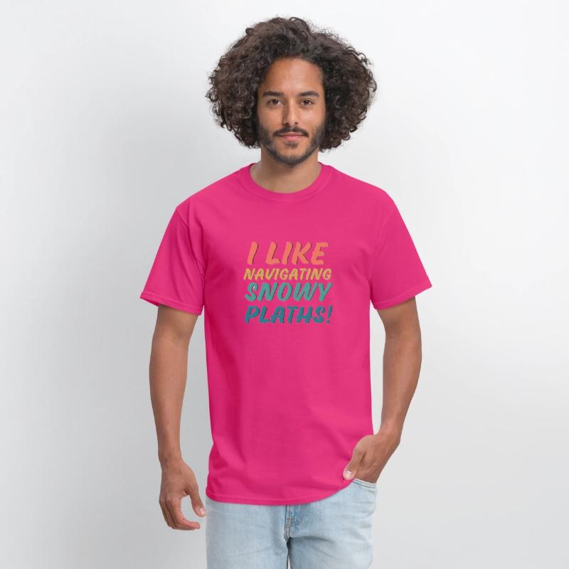 I Like Navigating Snowy Paths Funny Gift Essential