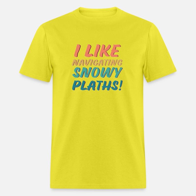 I Like Navigating Snowy Paths Funny Gift Essential