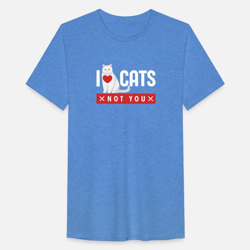 I Love Cats Not You