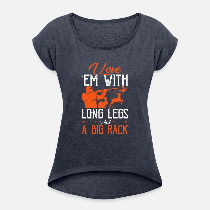 I Love Em With Long Legs And A Big Rack