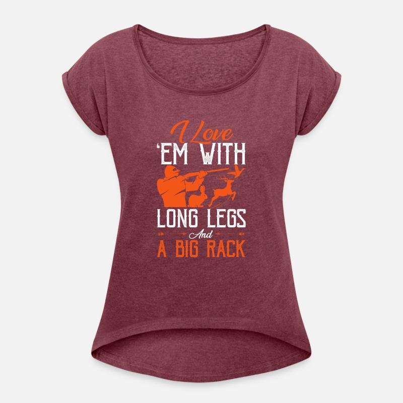 I Love Em With Long Legs And A Big Rack