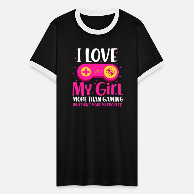 I Love My Girl More Than Gaming