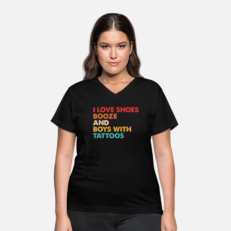 I Love Shoes Booze And Boys With Tattoos