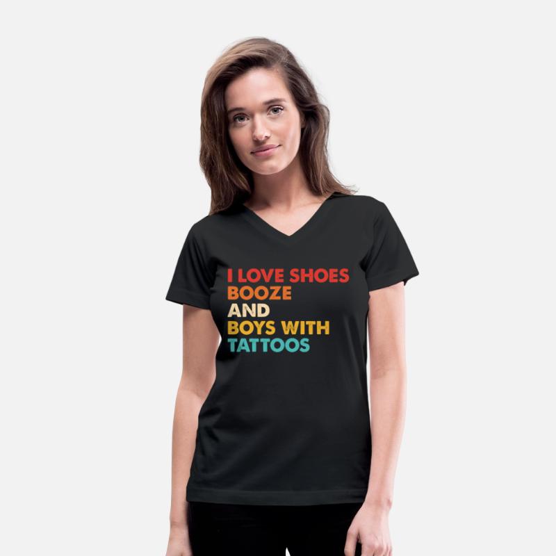 I Love Shoes Booze And Boys With Tattoos
