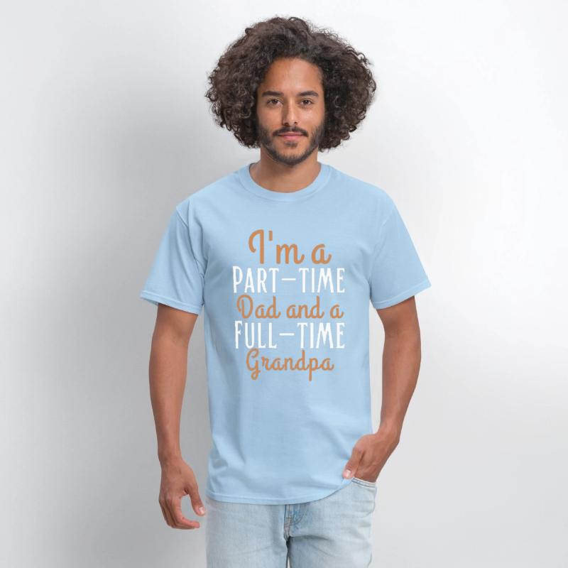 I m a part time dad and a full time grandpa