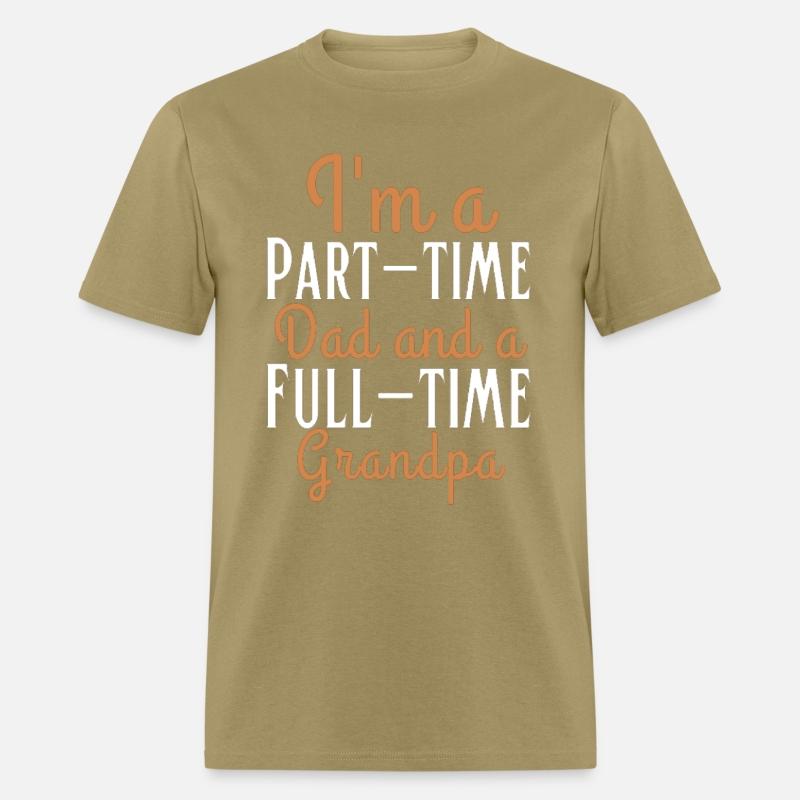 I m a part time dad and a full time grandpa