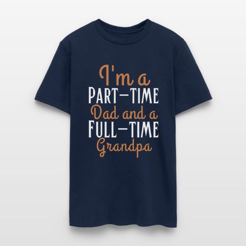 I m a part time dad and a full time grandpa