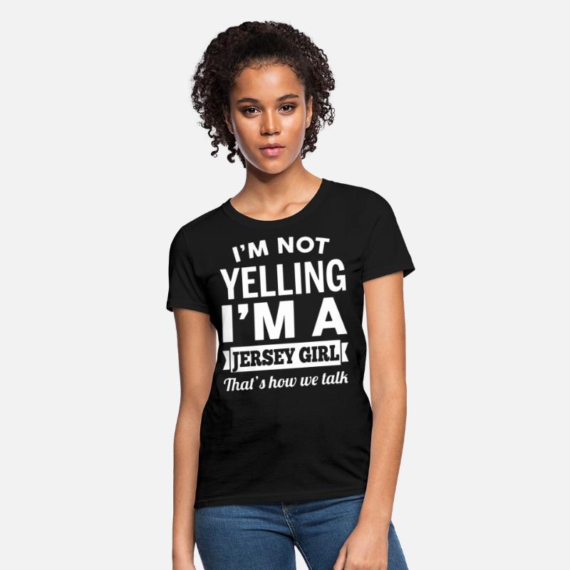 i m not yelling i m a jersey girl that s how we ta