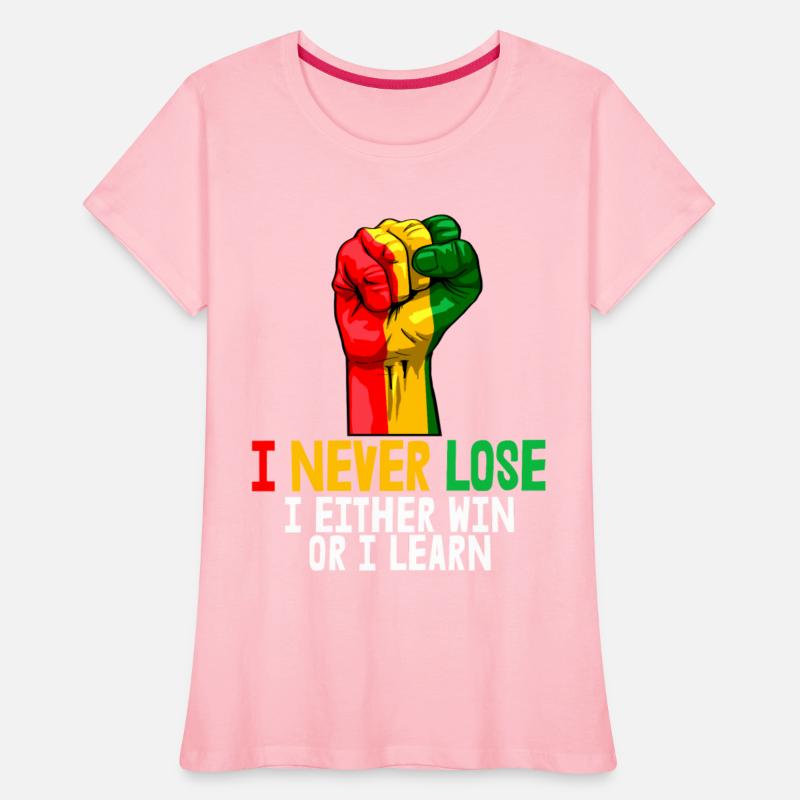 I Never Lose I Either Win Or I Learn