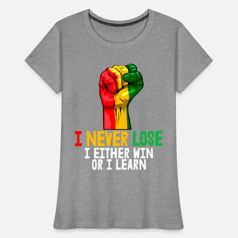 I Never Lose I Either Win Or I Learn