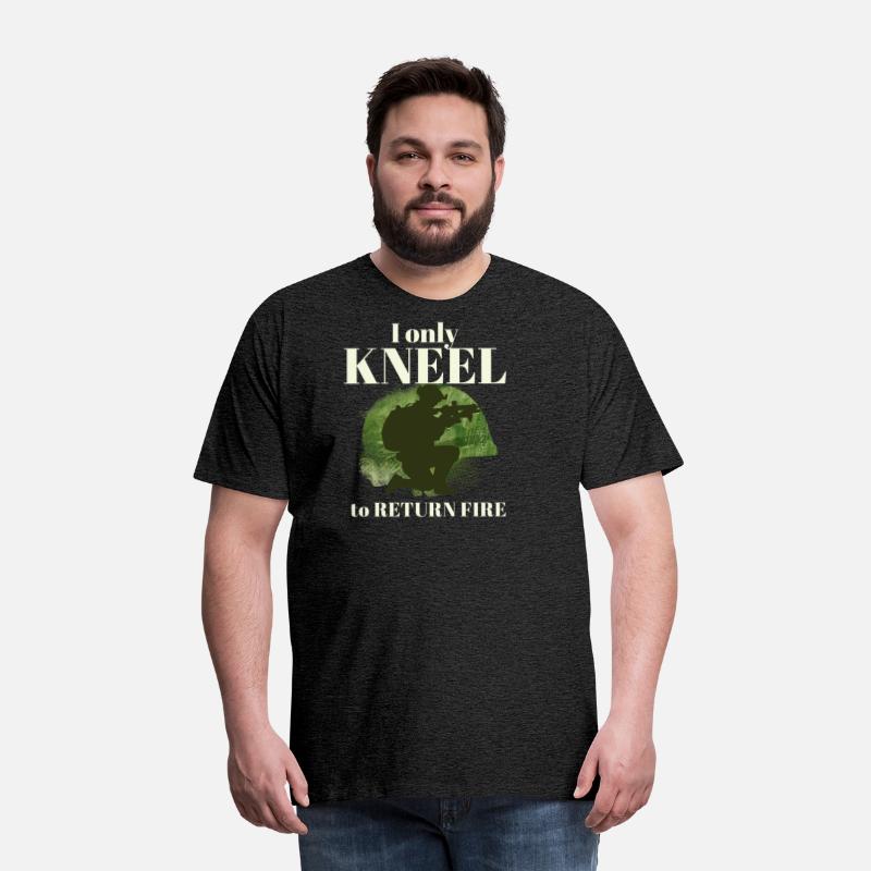 I Only Kneel to Return Fire Military Armed Forces