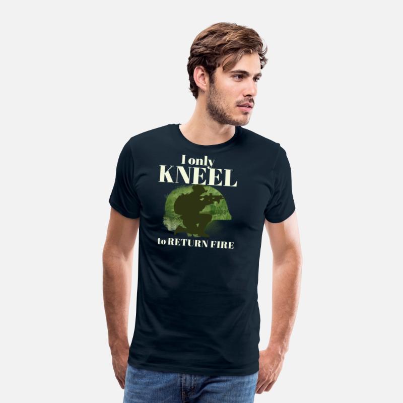 I Only Kneel to Return Fire Military Armed Forces