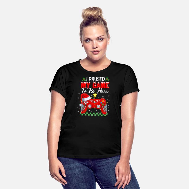 I Paused My Game To Be Here Christmas Xmas Gamer