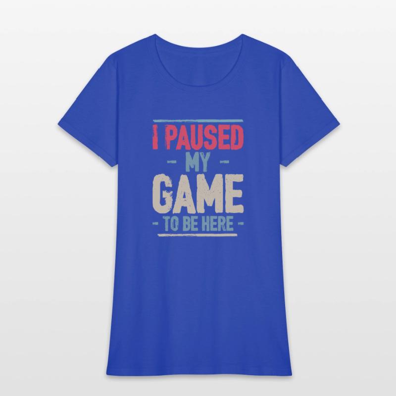 I Paused My Game to Be Here Video Gamer Mens Retro