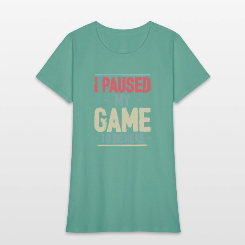 I Paused My Game to Be Here Video Gamer Mens Retro