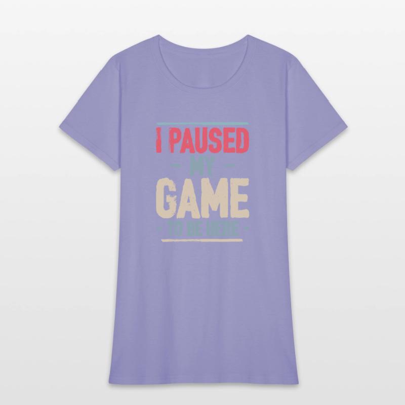 I Paused My Game to Be Here Video Gamer Mens Retro