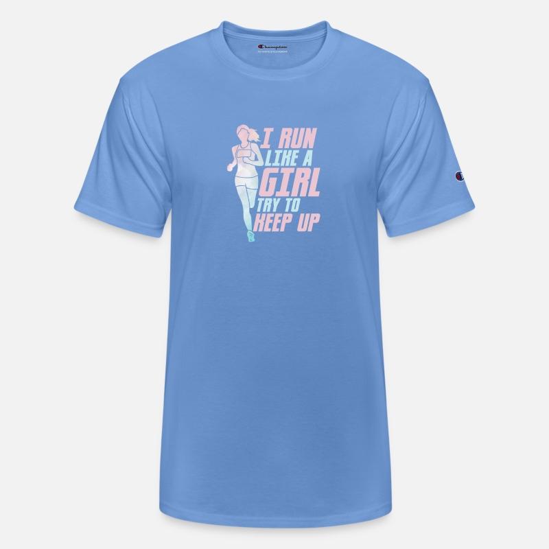 I Run Like A Girl Try To Keep Up Running Marathon