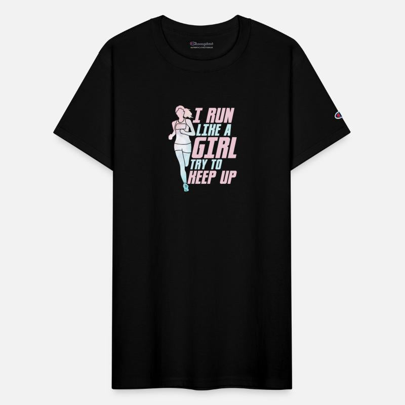 I Run Like A Girl Try To Keep Up Running Marathon