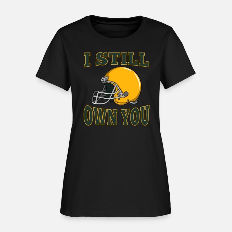 I Still Own You Quarterback Football Motivational