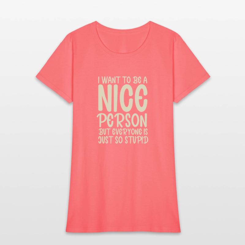 i want to be a nice person but everyone