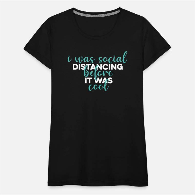 I Was Social Distancing Before It Was Cool