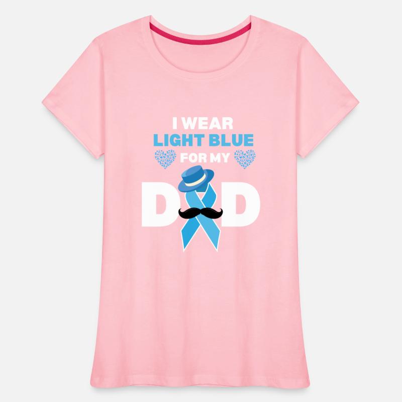I Wear Light Blue for my Dad Prostate Cancer Aware