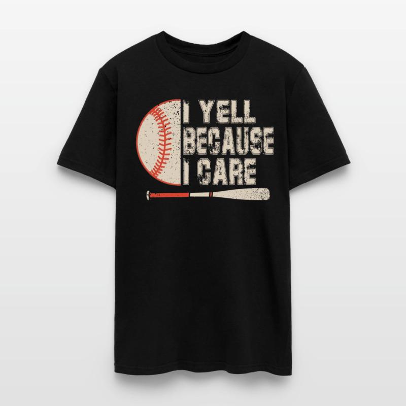 I Yell Because I Care Baseball