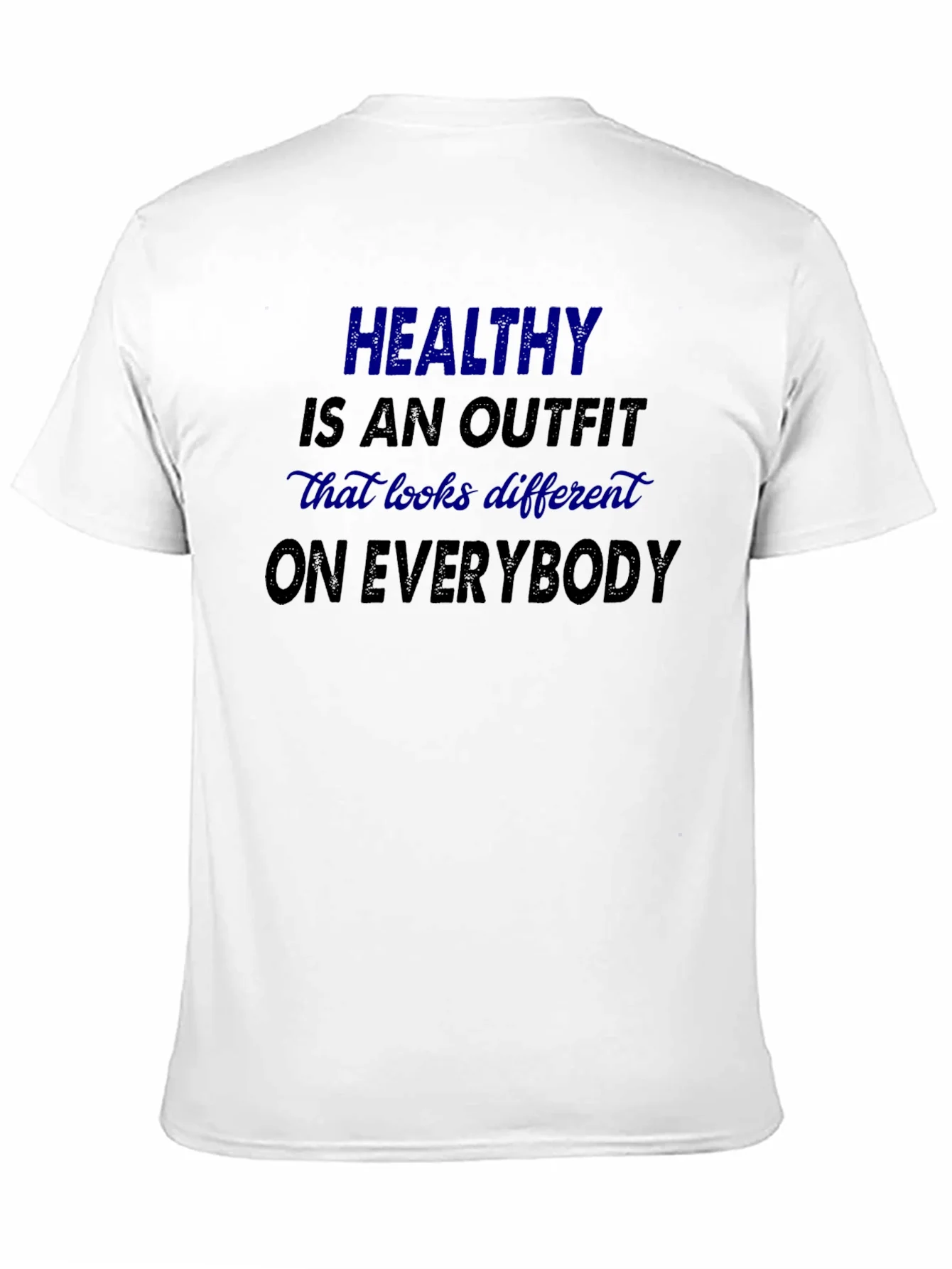 Healthy is an Outfit T-Shirt: Motivational Tee