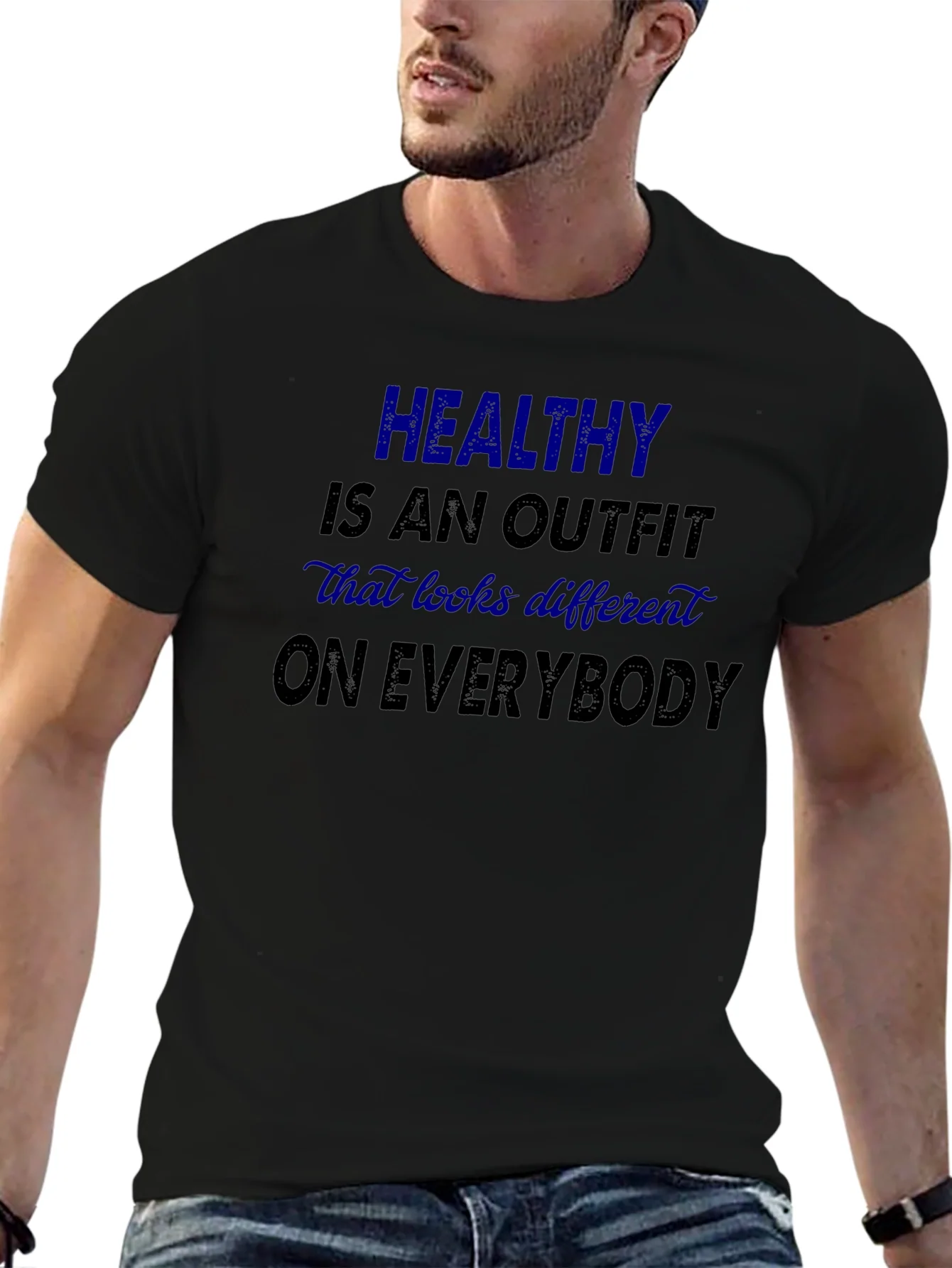 Healthy is an Outfit T-Shirt: Motivational Tee