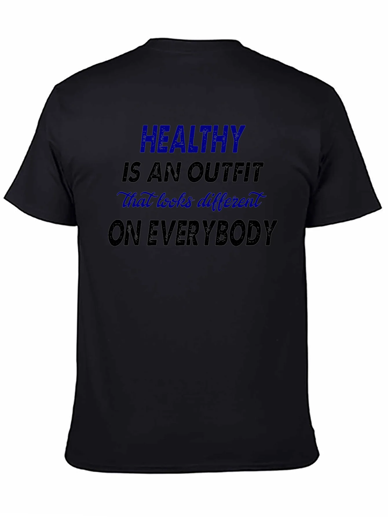 Healthy is an Outfit T-Shirt: Motivational Tee