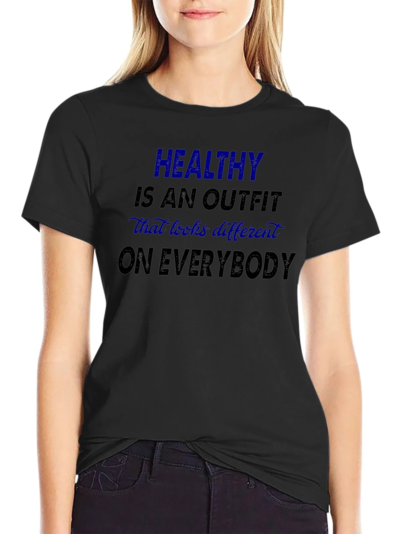 Healthy is an Outfit T-Shirt: Motivational Tee