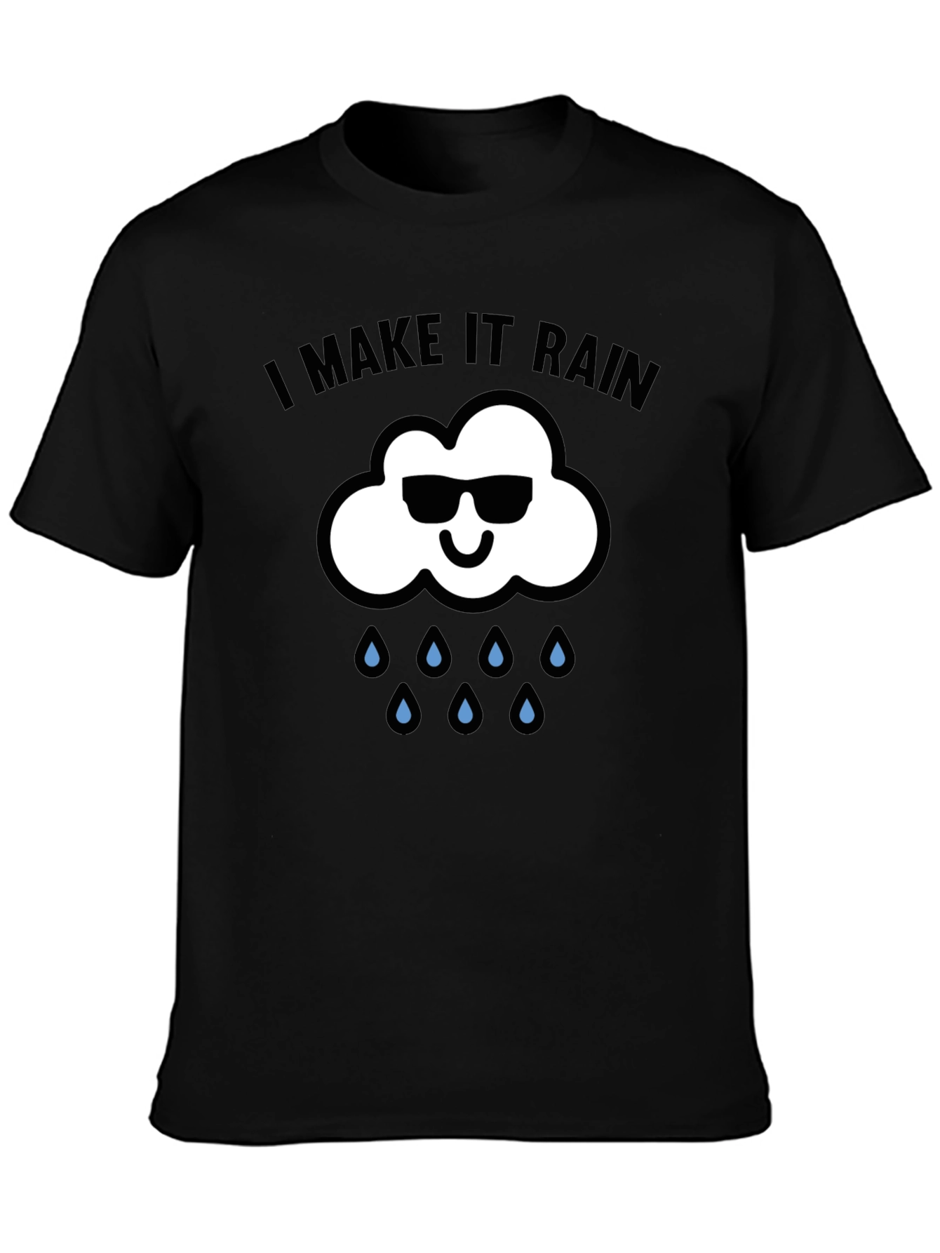 I Make It Rain Graphic T-Shirt