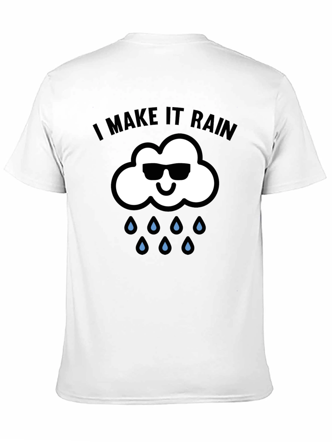 I Make It Rain Graphic T-Shirt