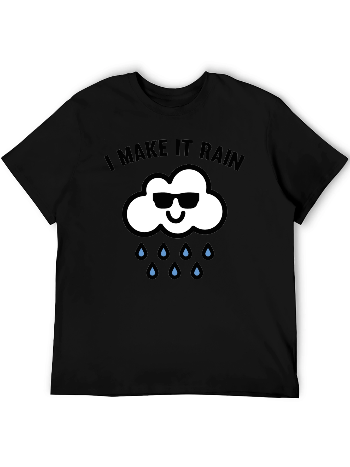 I Make It Rain Graphic T-Shirt